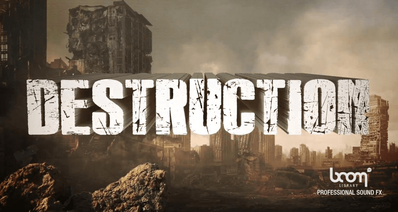 DESTRUCTION